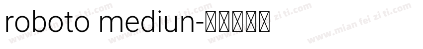 roboto mediun字体转换